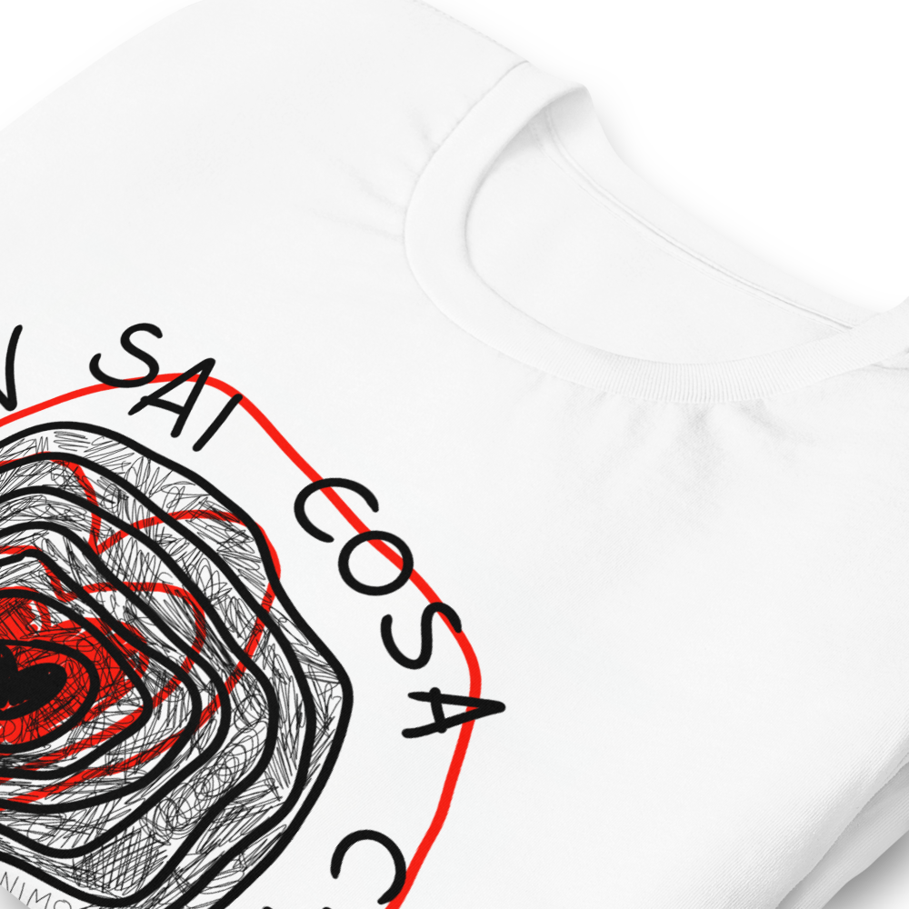 T-shirt TU NON SAI COSA C'HO DENTRO unisex